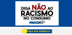 cidades-do-alto-tiete-contam-com-canal-do-procon-para-receber-denuncias-de-racismo-no-comercio